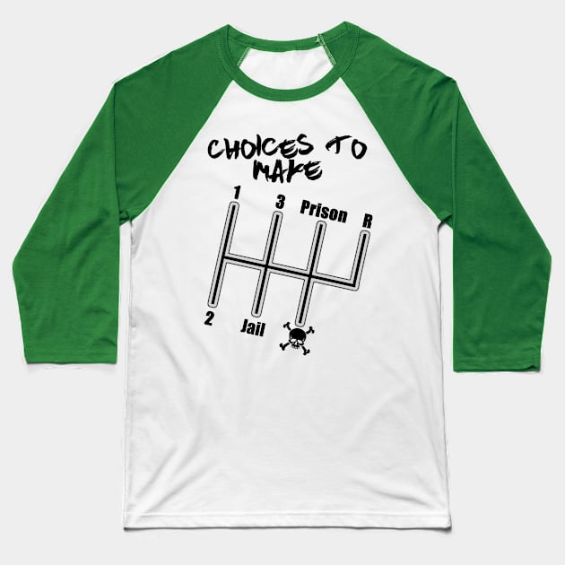 Shifter of Choices Baseball T-Shirt by RodeoEmpire